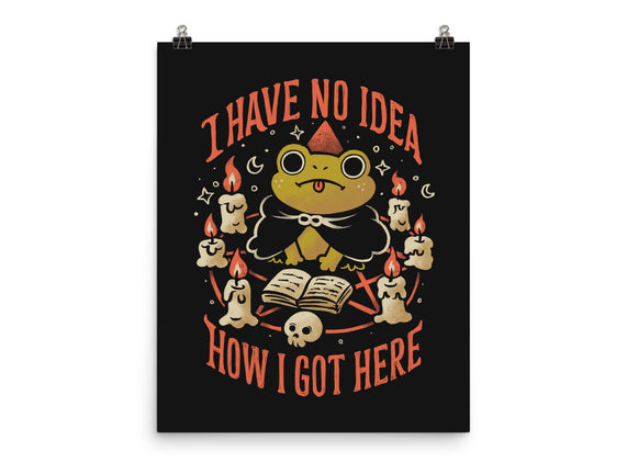 No Idea How I Got Here