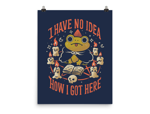 No Idea How I Got Here