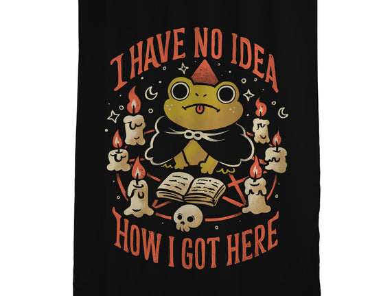 No Idea How I Got Here