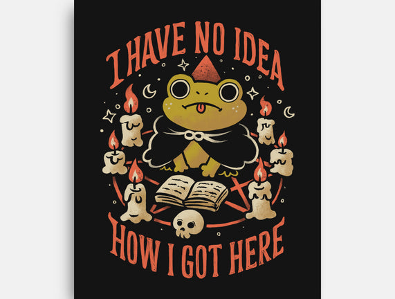 No Idea How I Got Here