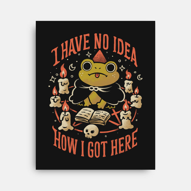 No Idea How I Got Here-None-Stretched-Canvas-eduely