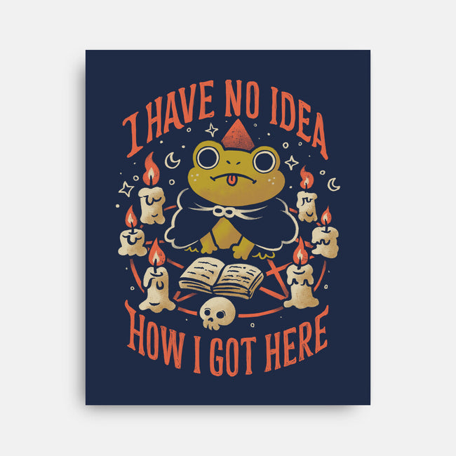 No Idea How I Got Here-None-Stretched-Canvas-eduely