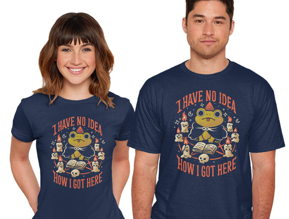 No Idea How I Got Here