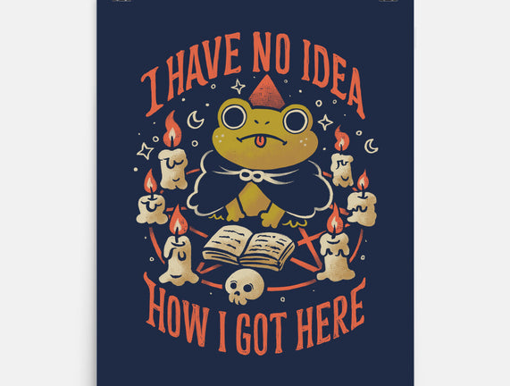 No Idea How I Got Here