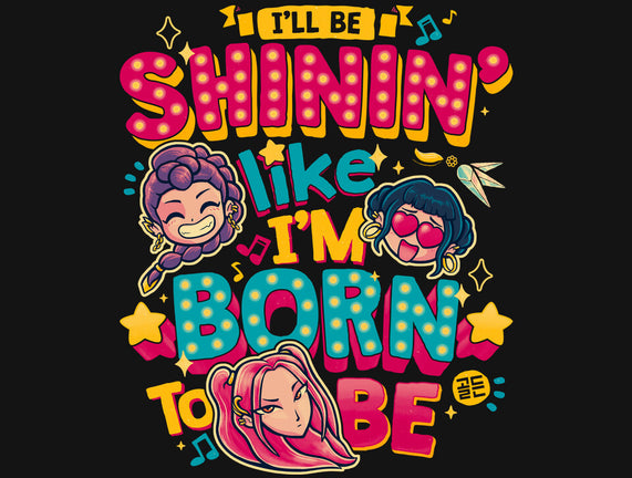 I'll Be Shinin
