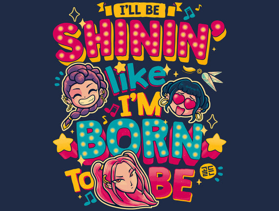 I'll Be Shinin