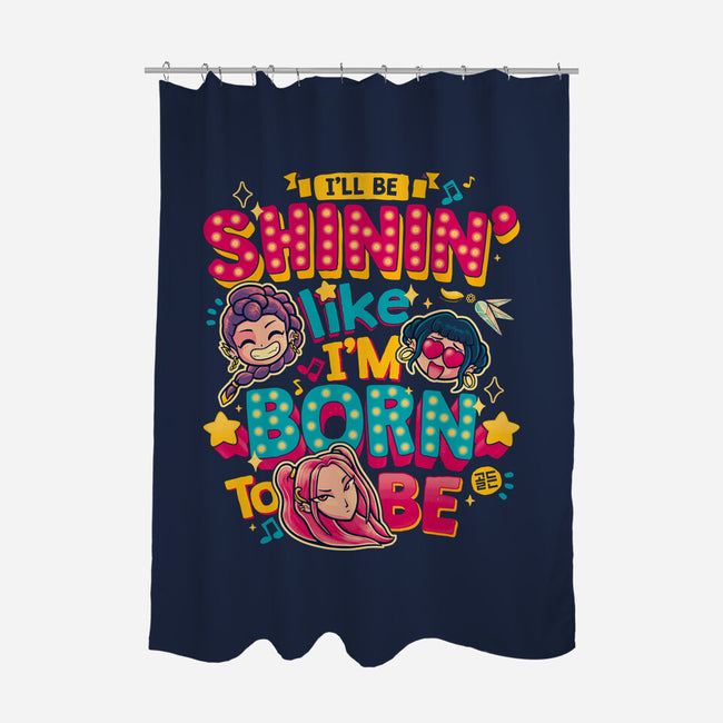 I'll Be Shinin-None-Polyester-Shower Curtain-teesgeex