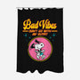 Bad Vibes-None-Polyester-Shower Curtain-drbutler