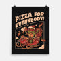 Pizza For Everybody-None-Matte-Poster-eduely
