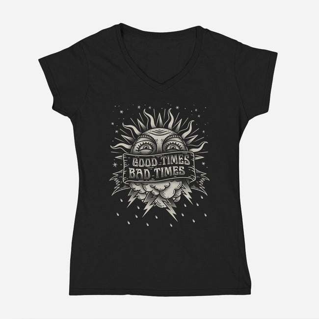 Good Times Bad Times-Womens-V-Neck-Tee-Getsousa!