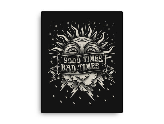 Good Times Bad Times