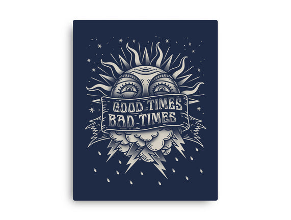 Good Times Bad Times