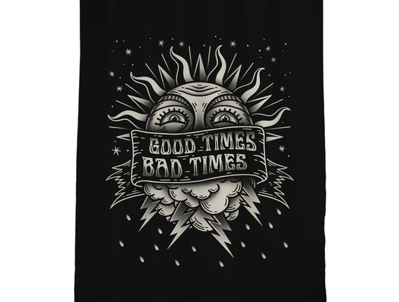 Good Times Bad Times