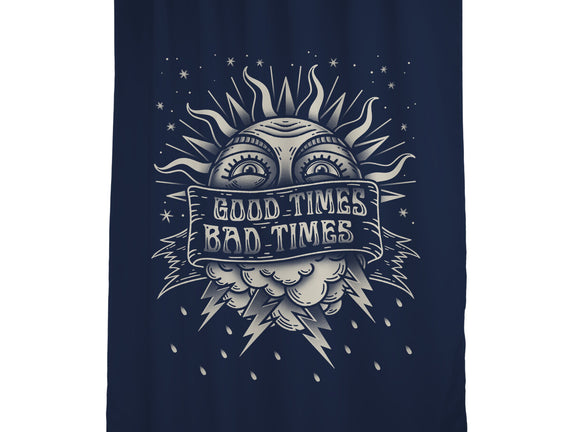 Good Times Bad Times