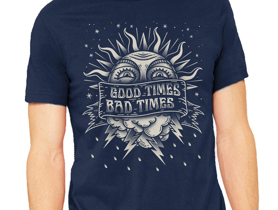 Good Times Bad Times