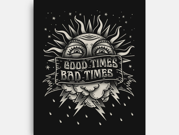 Good Times Bad Times