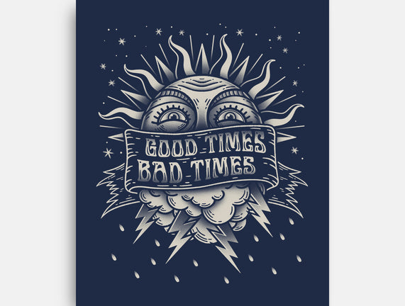 Good Times Bad Times