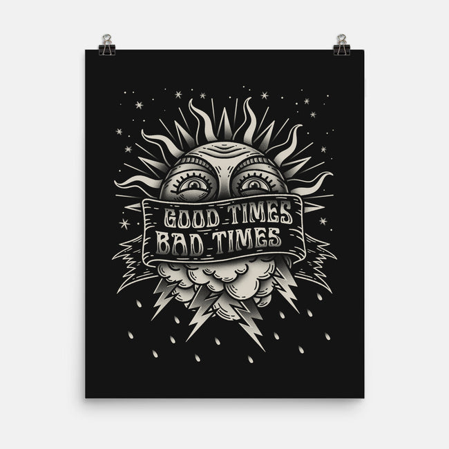 Good Times Bad Times-None-Matte-Poster-Getsousa!