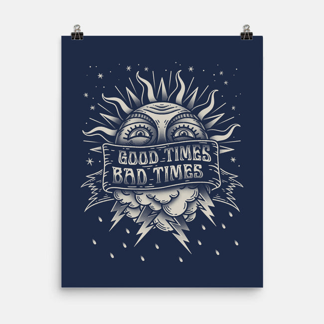 Good Times Bad Times-None-Matte-Poster-Getsousa!
