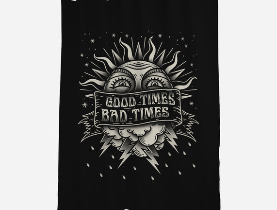 Good Times Bad Times