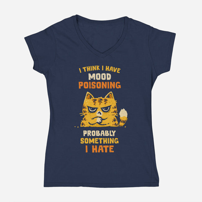 A Bad Case Of Mood Poisoning-Womens-V-Neck-Tee-kg07