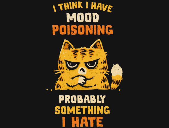 A Bad Case Of Mood Poisoning