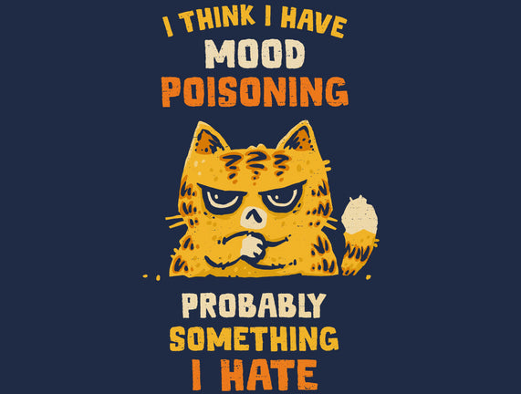 A Bad Case Of Mood Poisoning