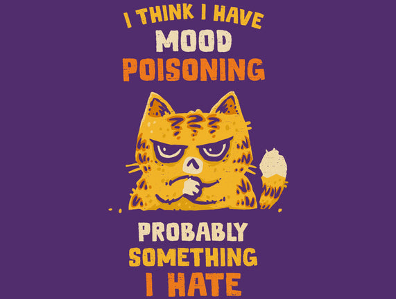 A Bad Case Of Mood Poisoning