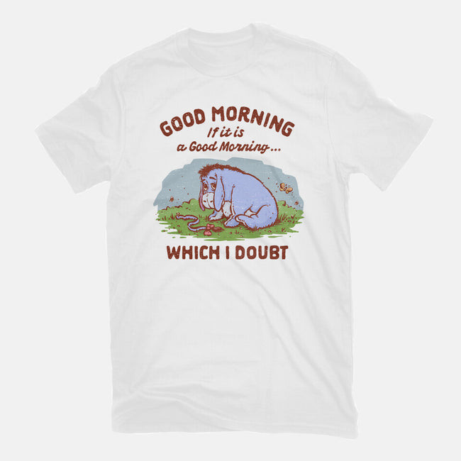 A Doubtful Good Morning-Unisex-Basic-Tee-kg07