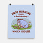 A Doubtful Good Morning-None-Matte-Poster-kg07