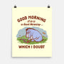 A Doubtful Good Morning-None-Matte-Poster-kg07