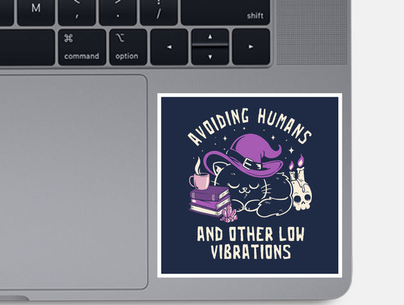 Avoiding Humans And Other Low Vibrations