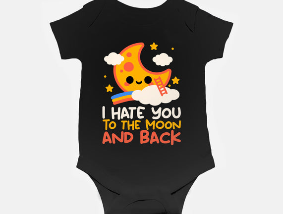 Hate You To The Moon And Back