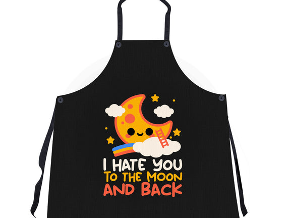 Hate You To The Moon And Back