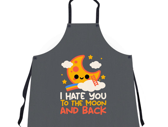 Hate You To The Moon And Back