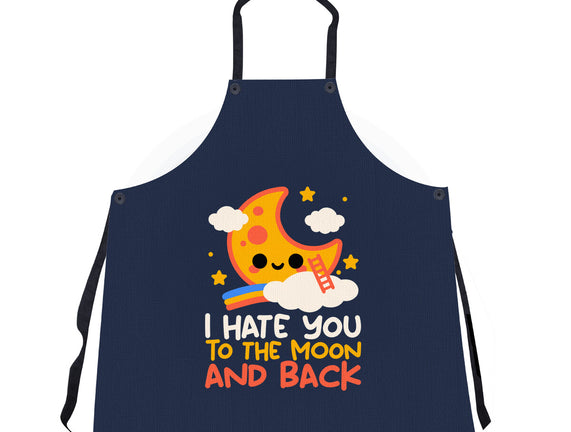 Hate You To The Moon And Back