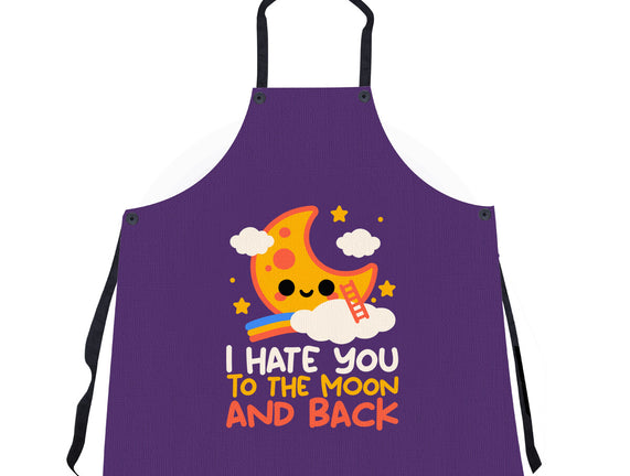 Hate You To The Moon And Back