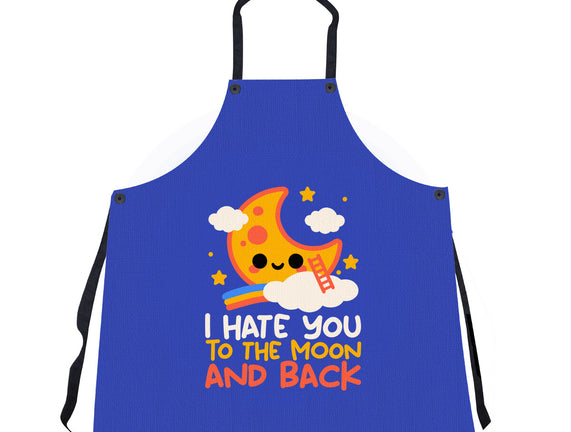 Hate You To The Moon And Back