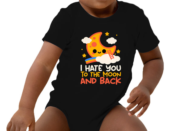 Hate You To The Moon And Back