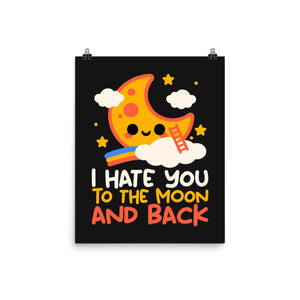 Hate You To The Moon And Back