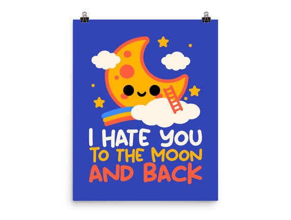 Hate You To The Moon And Back