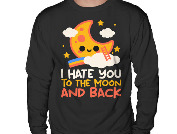 Hate You To The Moon And Back