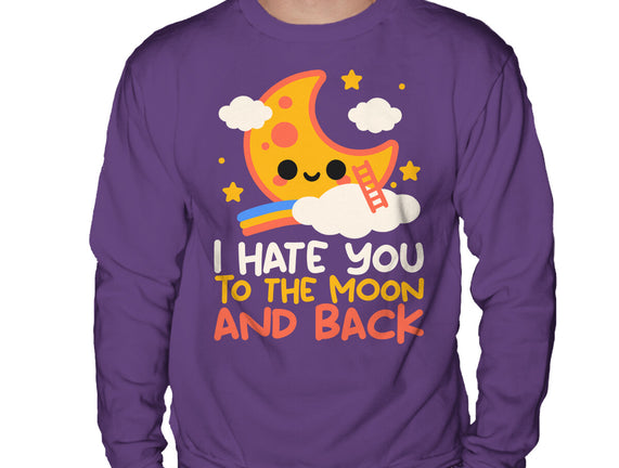 Hate You To The Moon And Back
