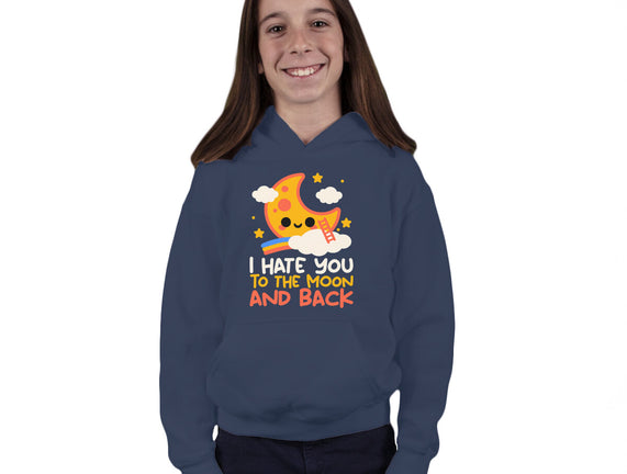 Hate You To The Moon And Back