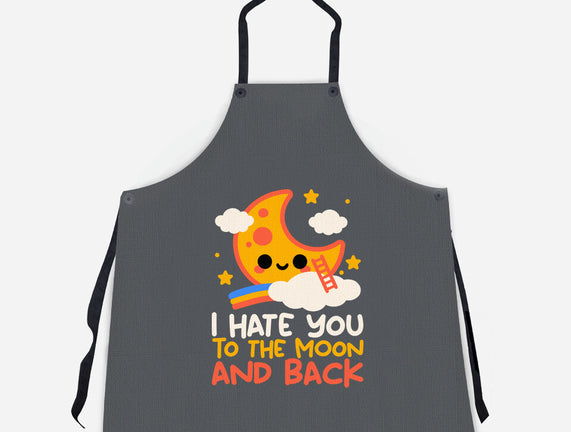 Hate You To The Moon And Back