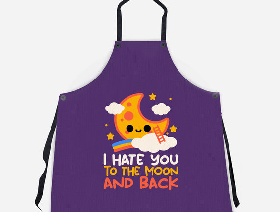 Hate You To The Moon And Back