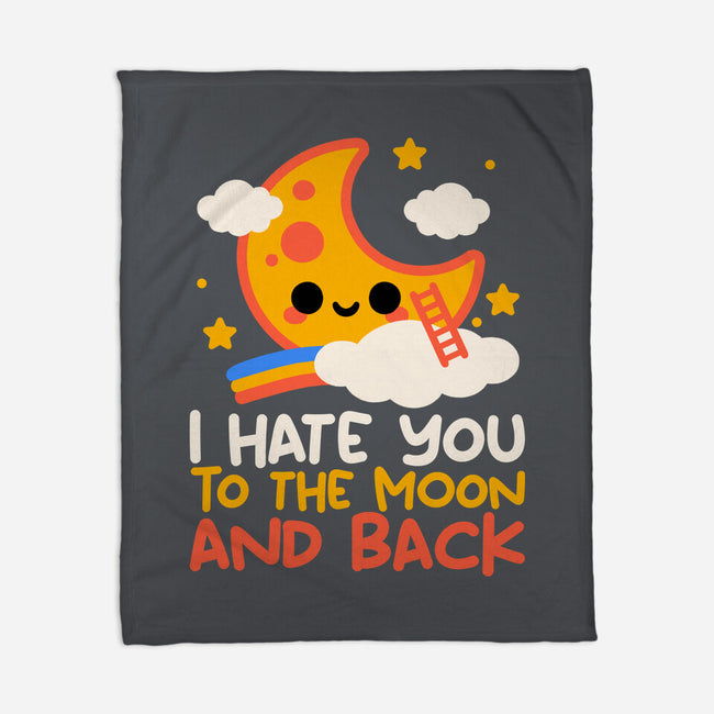 Hate You To The Moon And Back-None-Fleece-Blanket-NemiMakeit