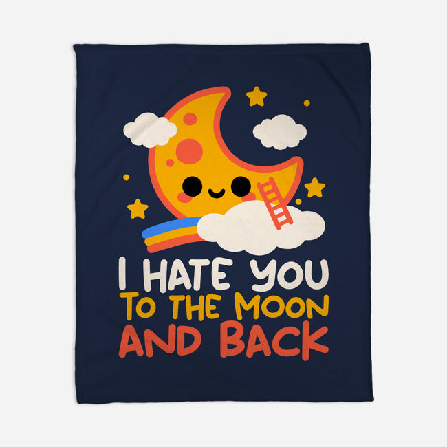 Hate You To The Moon And Back-None-Fleece-Blanket-NemiMakeit