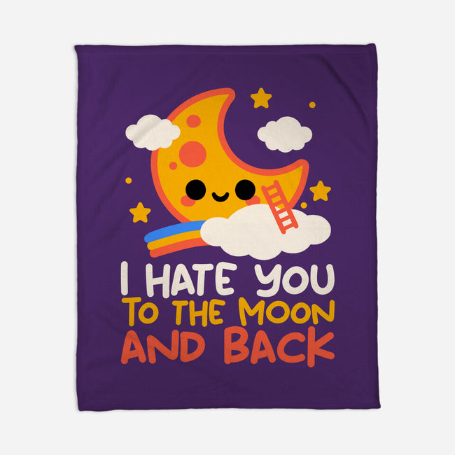 Hate You To The Moon And Back-None-Fleece-Blanket-NemiMakeit