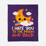 Hate You To The Moon And Back-None-Fleece-Blanket-NemiMakeit